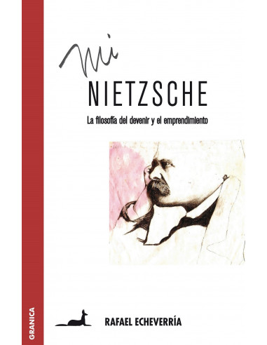 Mi Nietzsche
*la Filosofia Del Devenir Y El Emprendimiento