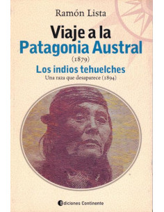 Viaje A La Patagonia Austral
*los Indios Tehuelches