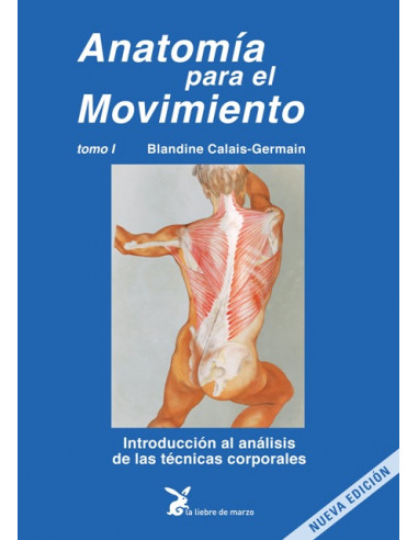 Anatomia Para El Movimiento Tomo I
*introduccion Al Analisis De Las Tecnicas Corporales