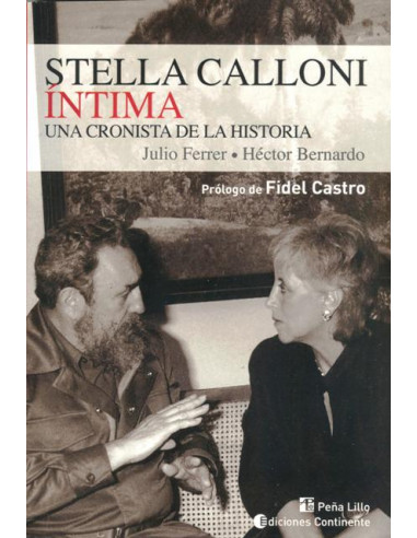 Stella Calloni Intima
*cronista De La Historia