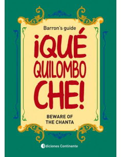 Que Quilombo Che
*beware Of The Chanta