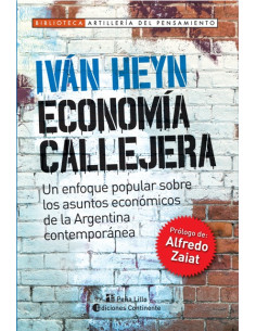 Economia Callejera
*un Enfoque Popular Sobre Los Asuntos Economicos De La Argentina Contemporanea