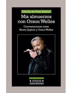 Mis Almuerzos Con Orson Welles
*conversaciones Entre Henry Jaglom Y Orson Welles