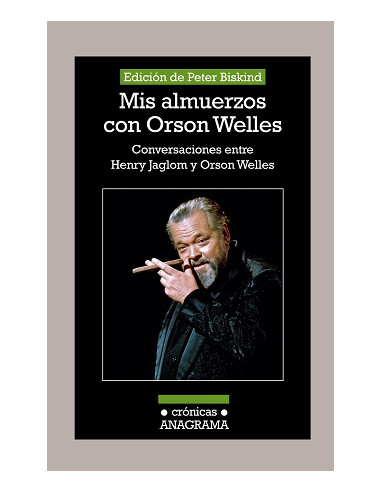 Mis Almuerzos Con Orson Welles
*conversaciones Entre Henry Jaglom Y Orson Welles