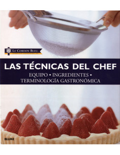 Las Tecnicas Del Chef
*equipo Ingredientes Terminologia Gastronomica
