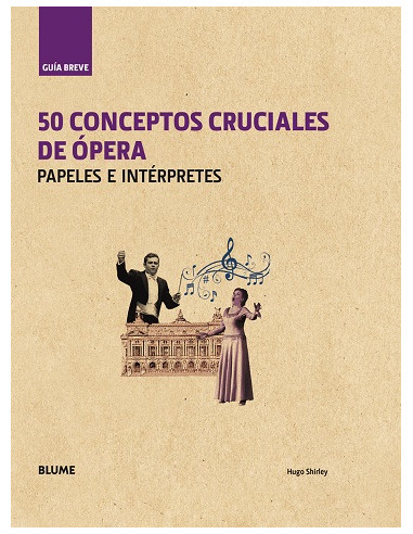 50 Conceptos Cruciales De Opera