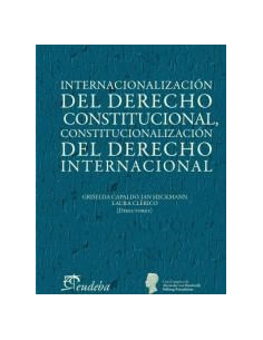 Internacionalizacion Del Derecho Constitucional, Constitucionalizacion Del Derecho Internacional