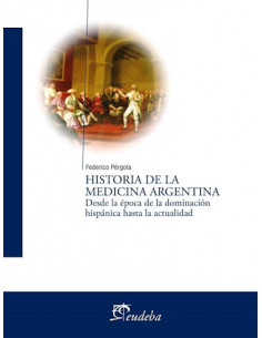 Historia De La Medicina Argentina