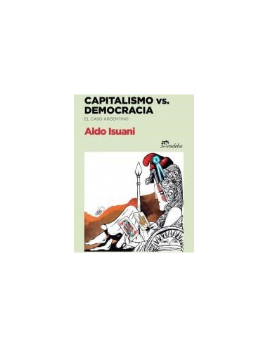 Capitalismo Vs Democracia
*el Caso Argentino