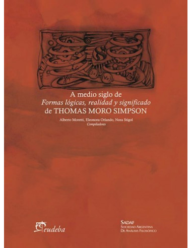 A Medio Siglo De Formas Logicas Realidad Y Significado De Thomas Moro Smpson