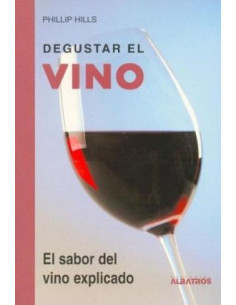 Degustar El Vino
*el Sabor Del Vino Explicado