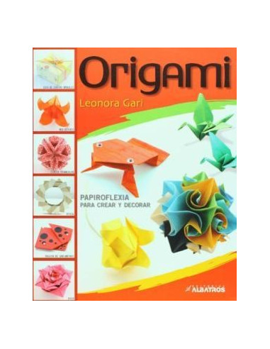 Origami Papiroflexia Para Crear Y Decorar