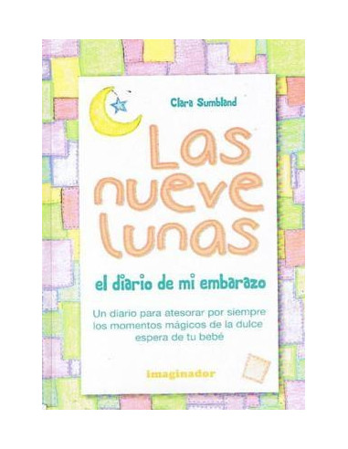 Las Nueve Lunas
*el Diario De Mi Embarazo