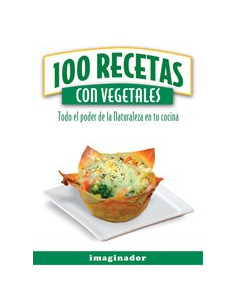 100 Recetas Con Vegetales