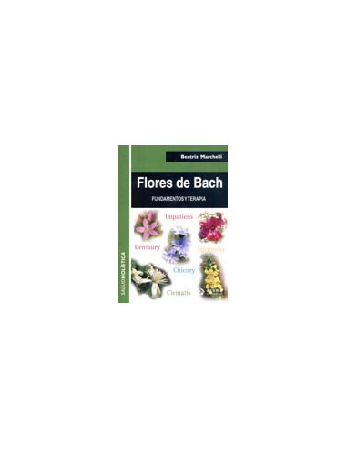 Flores De Bach
*fundamentos Y Terapia