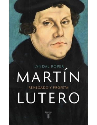 Martin Lutero
*renegado Y Profeta