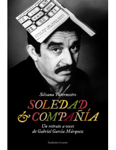 Soledad Y Compañia
*un Retrato A Voces De Gabriel Garcia Marquez