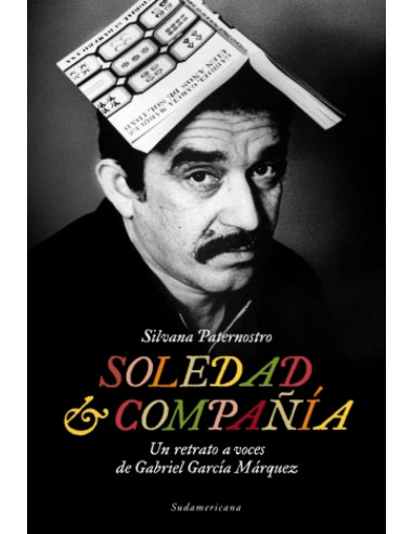 Soledad Y Compañia
*un Retrato A Voces De Gabriel Garcia Marquez