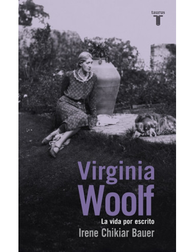 Virginia Wolf
*la Vida Por Escrito