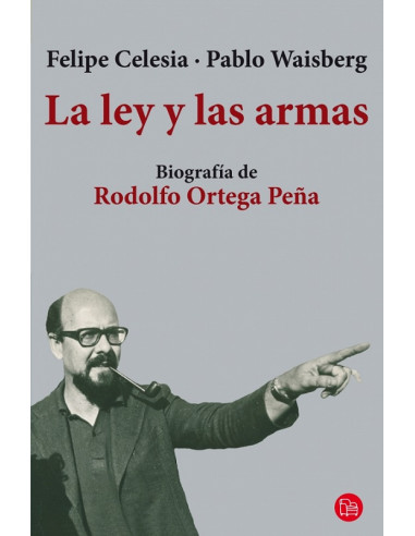 La Ley Y Las Armas
*biografia De Rodolfo Ortega Peña