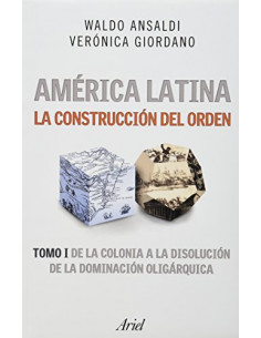 America Latina *la Construccion Del Orden Tomo 1 Edicion Revisada