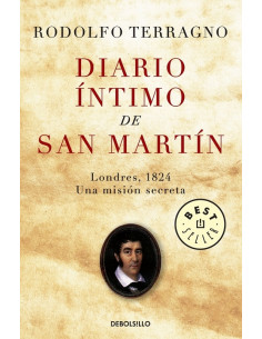 Diario Intimo De San Martin
*londres 1824 Una Mision Secreta