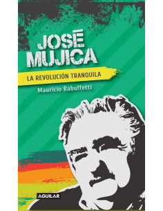Jose Mujica
*la Revolucion Tranquila