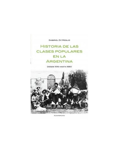 1 Historia De Las Clases Populares En La Argentina
*desde 1516 Hasta 1880