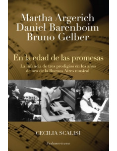 En La Edad De Las Promesas Martha Argerich Daniel Barenboim Bruno Gelber 
*la Infancia De Tres Prodigios En Los Años De Oro